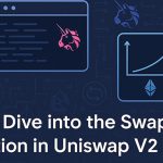 بررسی دقیق تابع Swap در Uniswap V2