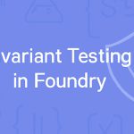 آموزش تست Invariant در Foundry