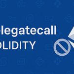 مفهوم Nodelegatecall در سالیدیتی