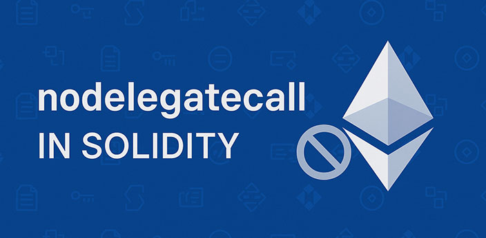 مفهوم Nodelegatecall در سالیدیتی